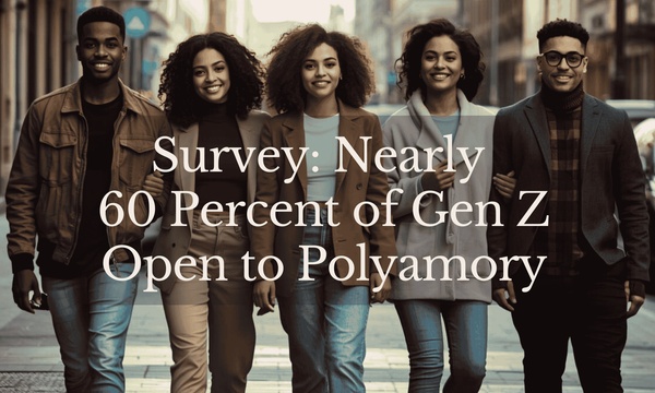 Nearly 60 Percent of Gen Z Are Open to Polyamory, New Survey Finds